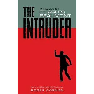 The Intruder (Valancourt 20th Century Classics), Paperback - Charles Beaumont imagine