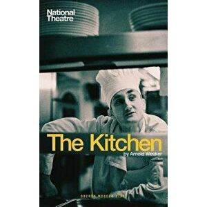 The Kitchen, Paperback - Arnold Wesker imagine