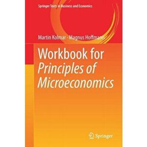 Workbook for Principles of Microeconomics, Paperback - Martin Kolmar imagine