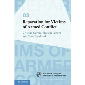 Reparation for Victims of Armed Conflict, Paperback - Cristián Correa imagine