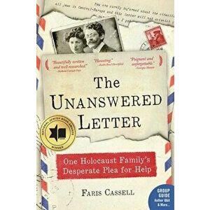 The Unanswered Letter: One Holocaust Family's Desperate Plea for Help, Paperback - Faris Cassell imagine