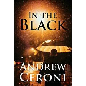 In the Black, Paperback - Andrew Ceroni imagine