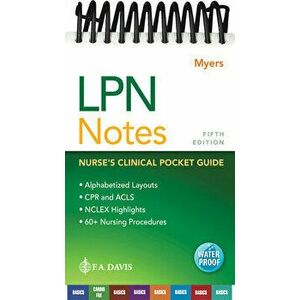 LPN Notes. Nurse's Clinical Pocket Guide, 5 Revised edition, Spiral Bound - Ehren Myers imagine