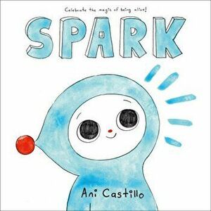 Spark, Hardcover - Ani Castillo imagine