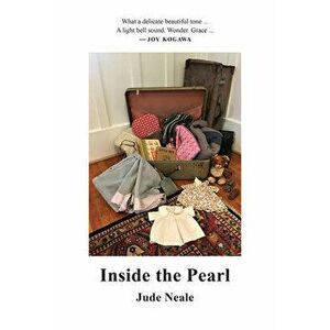 Inside the Pearl, Paperback - Jude Neale imagine