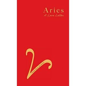 Aries: A Love Letter, Paperback - Heidi Rose Robbins imagine