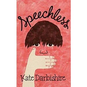 Speechless, Paperback - Kate Darbishire imagine