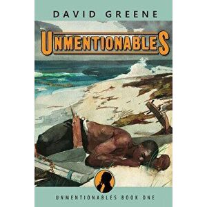 Unmentionables, Paperback - David Greene imagine