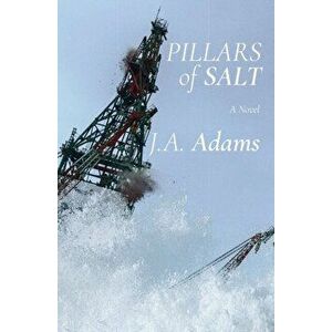 Pillars of Salt, Paperback - J. A. Adams imagine