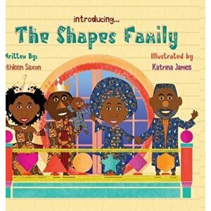 introducing... The Shapes Family Hard Cover, Hardcover - Cathleen Saxon imagine
