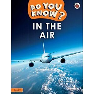 Do You Know? Level 2 - In the Air, Paperback - Ladybird imagine