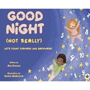 Good Night (Not Really), Hardcover - Nan Evenson imagine