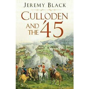 Culloden and the '45. 2 New edition, Paperback - Jeremy Black imagine
