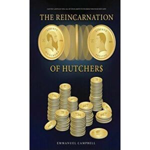 The Reincarnation of Hutchers, Paperback - Emmanuel Campbell imagine