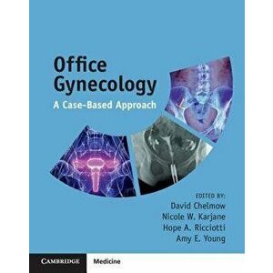Office Gynecology: A Case-Based Approach, Paperback - David Chelmow imagine