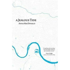 A Jealous Tide, Paperback - Anna MacDonald imagine