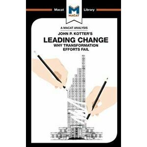An Analysis of John P. Kotter's Leading Change, Paperback - Nick Broten imagine