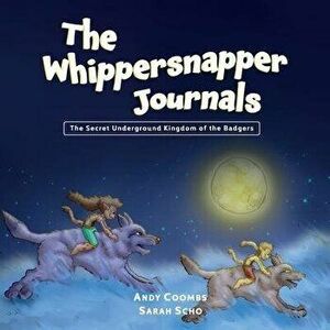 The Whippersnapper Journals Book 2, Paperback - Andrew Coombs imagine