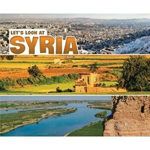 Let's Look at Syria, Paperback - Nikki Bruno Clapper imagine