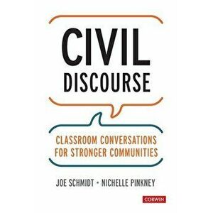 Civil Discourse. Classroom Conversations for Stronger Communities, Paperback - Nichelle Pinkney imagine