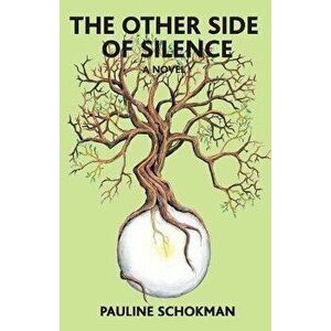 The Other Side of Silence. New ed, Paperback - Pauline Schokman imagine