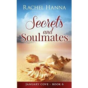 Secrets & Soulmates, Paperback - Rachel Hanna imagine