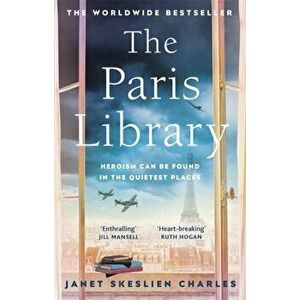The Paris Library. the bestselling novel of courage and betrayal in Occupied Paris, Paperback - Janet Skeslien Charles imagine