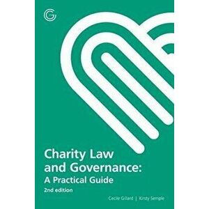 Charity Law and Governance: A Practical Guide 2nd edition, Paperback - Cecile Gillard imagine
