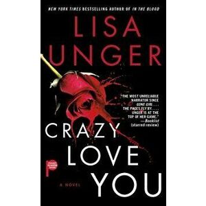 Crazy Love You, Paperback - Lisa Unger imagine