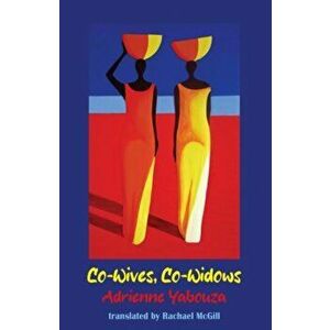 Co-wives, co-widows, Paperback - Adrienne Yabouza imagine