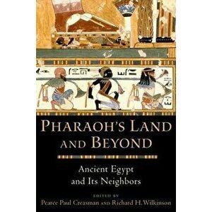 Pharaoh's Land and Beyond. Ancient Egypt and Its Neighbors, Paperback - *** imagine