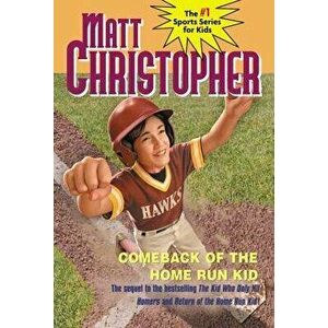 Comeback of the Home Run Kid, Paperback - Matt Christopher imagine
