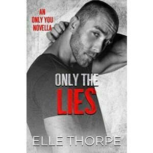 Only the Lies, Paperback - Elle Thorpe imagine