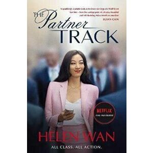 The Partner Track. The Must-Read Book Behind the Gripping Netflix Legal Drama, Paperback - Helen Wan imagine