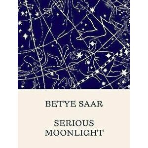 Betye Saar: Serious Moonlight, Hardback - *** imagine