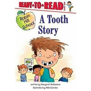 A Tooth Story: Ready-To-Read Level 1, Hardcover - Margaret McNamara imagine