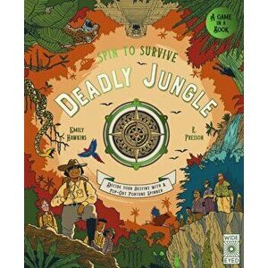 Spin to Survive: Deadly Jungle. Decide your destiny with a pop-out fortune spinner - Emily Hawkins imagine