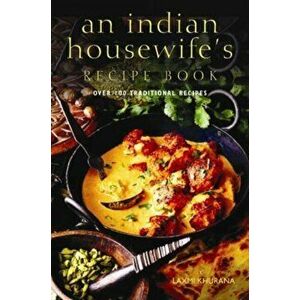 An Indian Housewife's Recipe Book. Over 100 traditional recipes, Paperback - Laxmi Khurana imagine