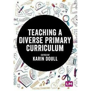 Teaching a Diverse Primary Curriculum, Paperback - *** imagine