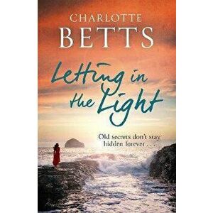 Letting in the Light, Paperback - Charlotte Betts imagine
