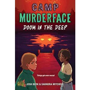 Camp Murderface #2: Doom in the Deep, Paperback - Josh Berk imagine