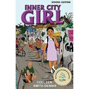 Inner City Girl: School Edition, Paperback - Colleen Smith-Dennis imagine