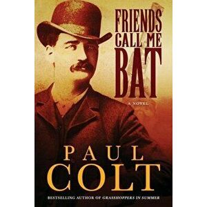 Friends Call Me Bat, Paperback - Paul Colt imagine