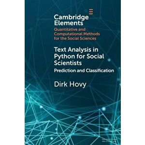 Text Analysis in Python for Social Scientists. Prediction and Classification, New ed, Paperback - *** imagine