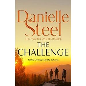 The Challenge. The gripping new drama from the world's Number 1 storyteller, Hardback - Danielle Steel imagine