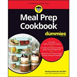 Meal Prep Cookbook for Dummies, Paperback - Wendy Jo Peterson imagine