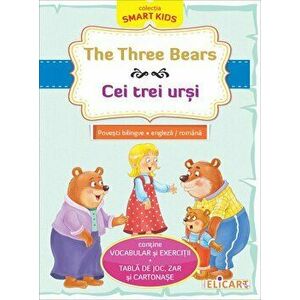 The Three Bears. Cei trei ursi. Povesti bilingve. Engleza/romana - *** imagine