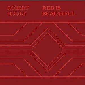 Robert Houle: Red Is Beautiful, Hardback - Wanda Nanibush imagine