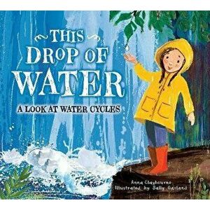 This Drop of Water, Paperback - Anna Claybourne imagine