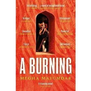 A Burning. The most electrifying debut of 2021, Paperback - Megha Majumdar imagine